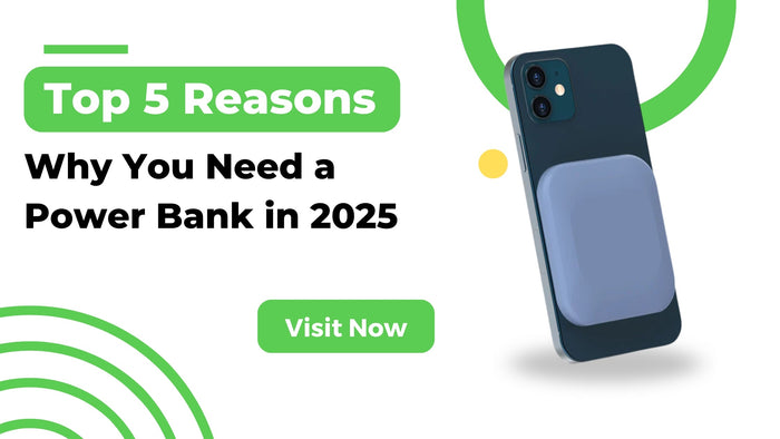 Top 5 Reasons Why You Need a Power Bank in 2025